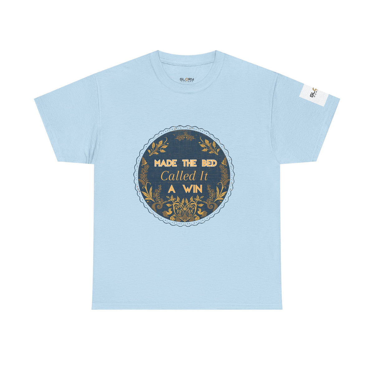 Made the Bed, Called It a Win Tee