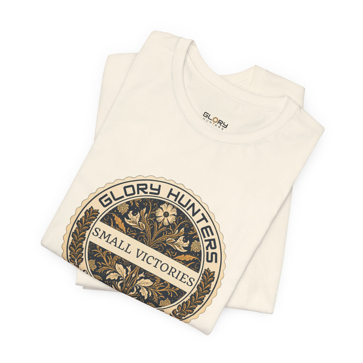 T‑Shirt — Vintage 'Glory Hunters: Small Victories Still Growing' Emblem