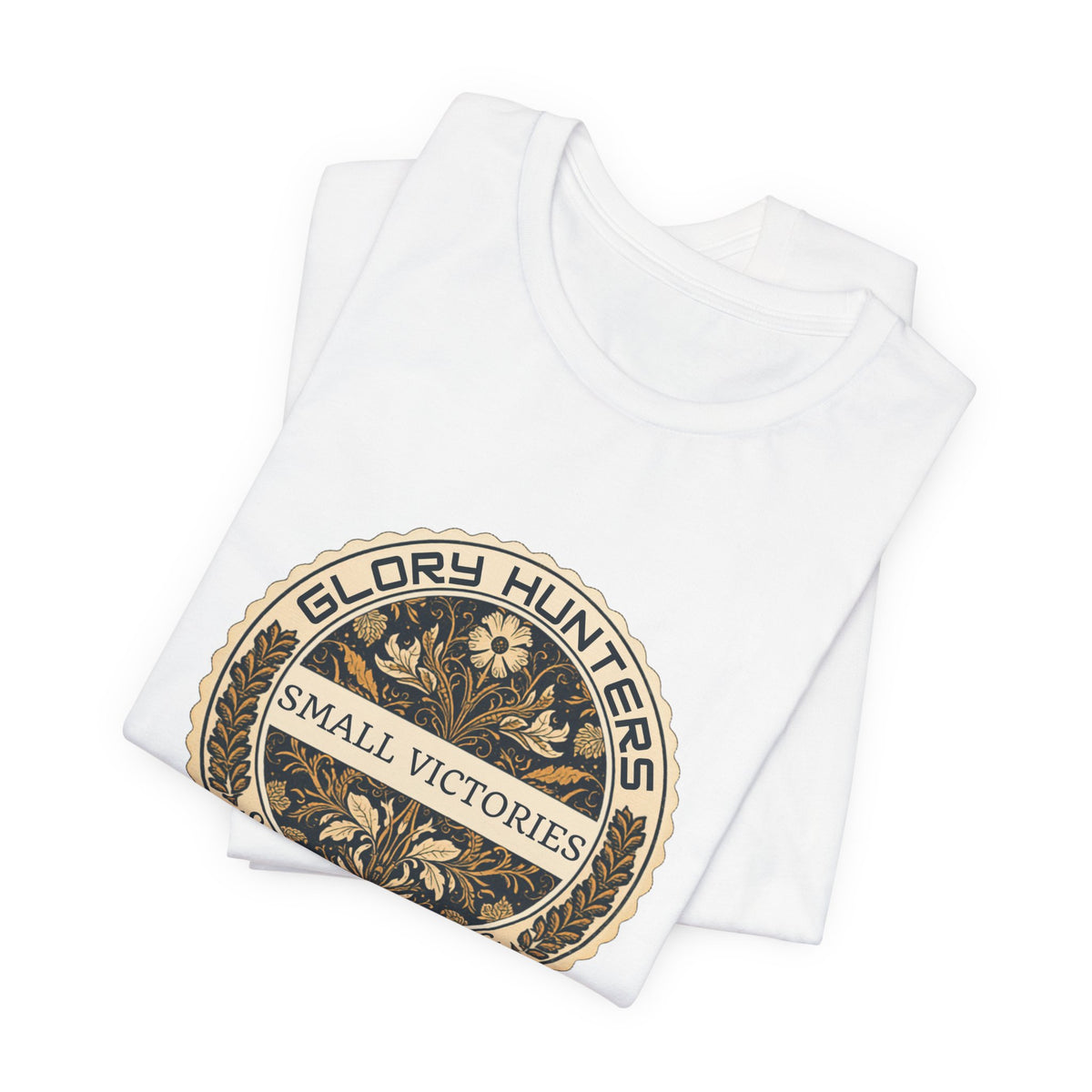 T‑Shirt — Vintage 'Glory Hunters: Small Victories Still Growing' Emblem