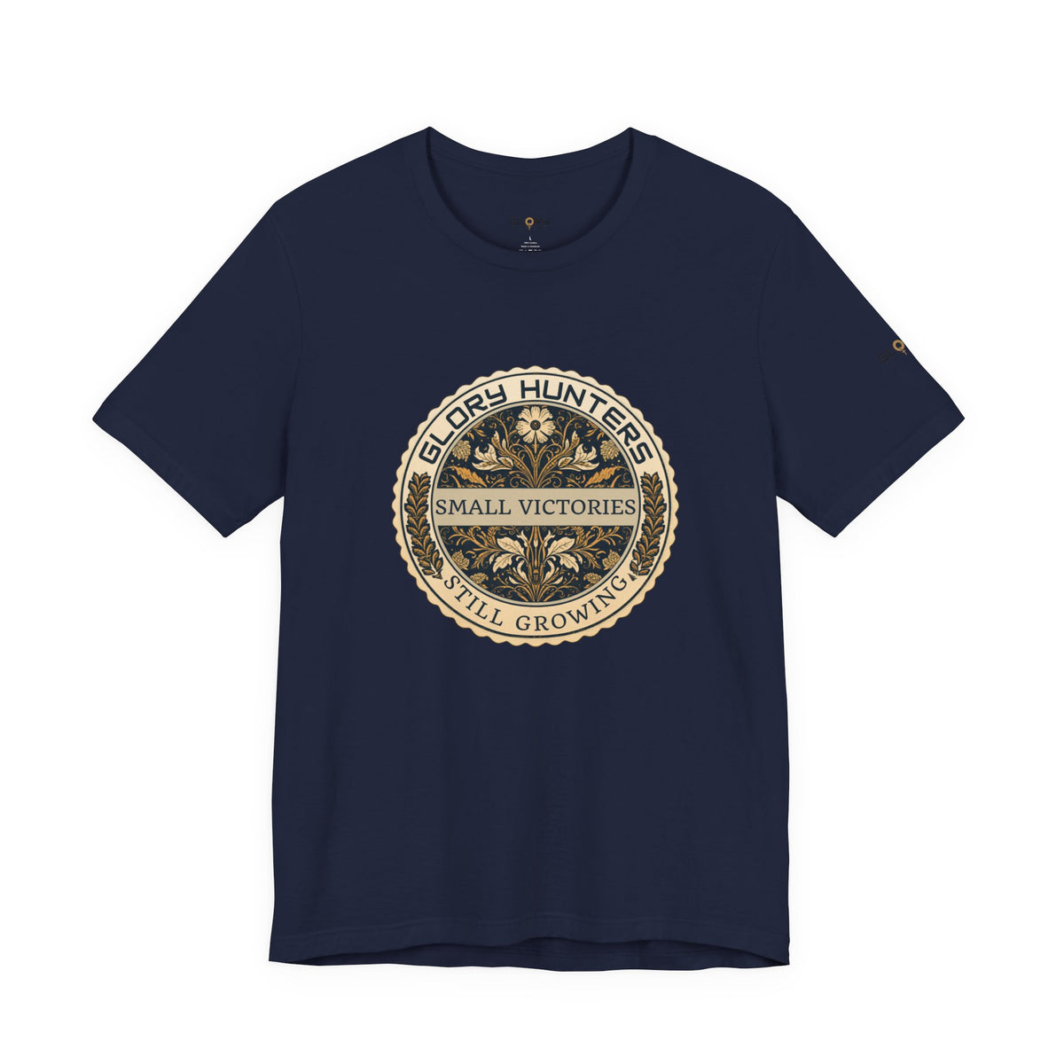 T‑Shirt — Vintage 'Glory Hunters: Small Victories Still Growing' Emblem
