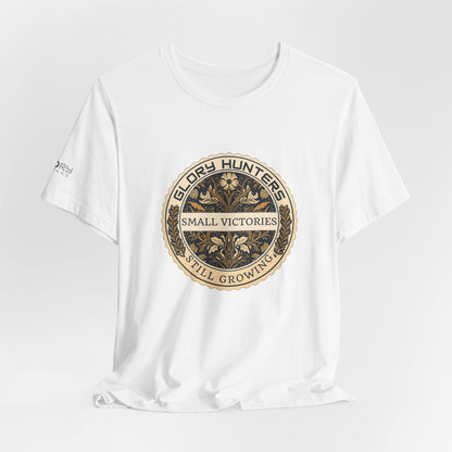 T‑Shirt — Vintage 'Glory Hunters: Small Victories Still Growing' Emblem