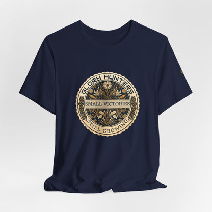 T‑Shirt — Vintage 'Glory Hunters: Small Victories Still Growing' Emblem