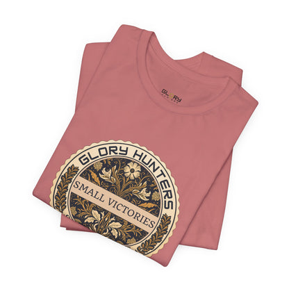 T‑Shirt — Vintage 'Glory Hunters: Small Victories Still Growing' Emblem