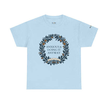 Anxious & Doing It Anyway T-Shirt