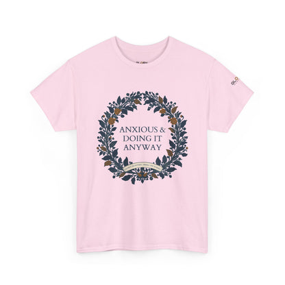 Anxious & Doing It Anyway T-Shirt