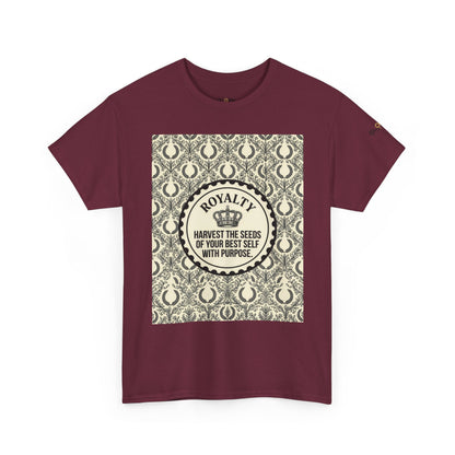 Royalty Harvest Tee — "Harvest the Seeds of Your Best Self with Purpose" Cotton Shirt