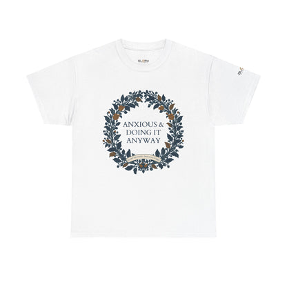 Anxious & Doing It Anyway T-Shirt