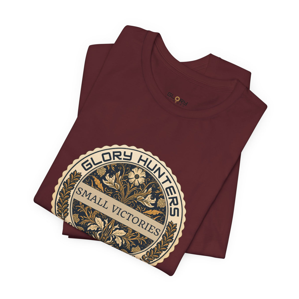 T‑Shirt — Vintage 'Glory Hunters: Small Victories Still Growing' Emblem