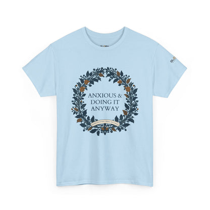 Anxious & Doing It Anyway T-Shirt