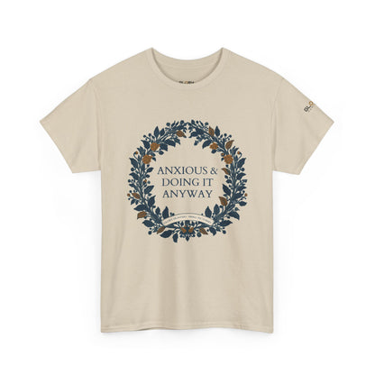 Anxious & Doing It Anyway T-Shirt
