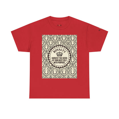 Royalty Harvest Tee — "Harvest the Seeds of Your Best Self with Purpose" Cotton Shirt