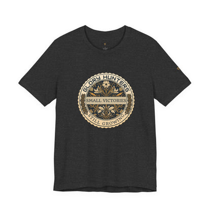 T‑Shirt — Vintage 'Glory Hunters: Small Victories Still Growing' Emblem