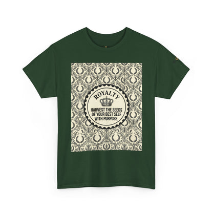 Royalty Harvest Tee — "Harvest the Seeds of Your Best Self with Purpose" Cotton Shirt