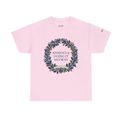 Anxious & Doing It Anyway T-Shirt