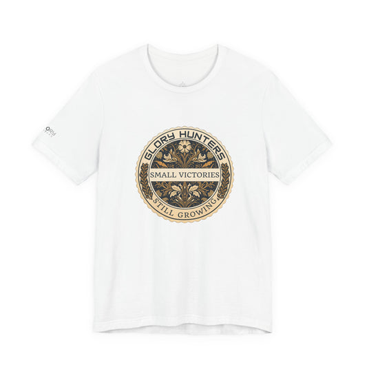 T‑Shirt — Vintage 'Glory Hunters: Small Victories Still Growing' Emblem