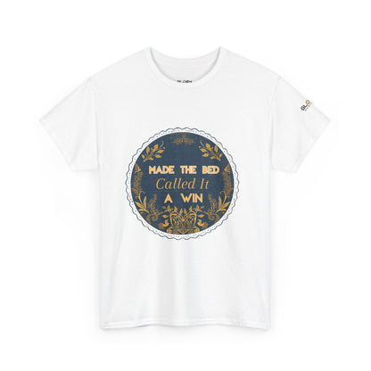 Made the Bed, Called It a Win Tee