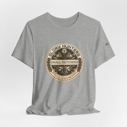T‑Shirt — Vintage 'Glory Hunters: Small Victories Still Growing' Emblem