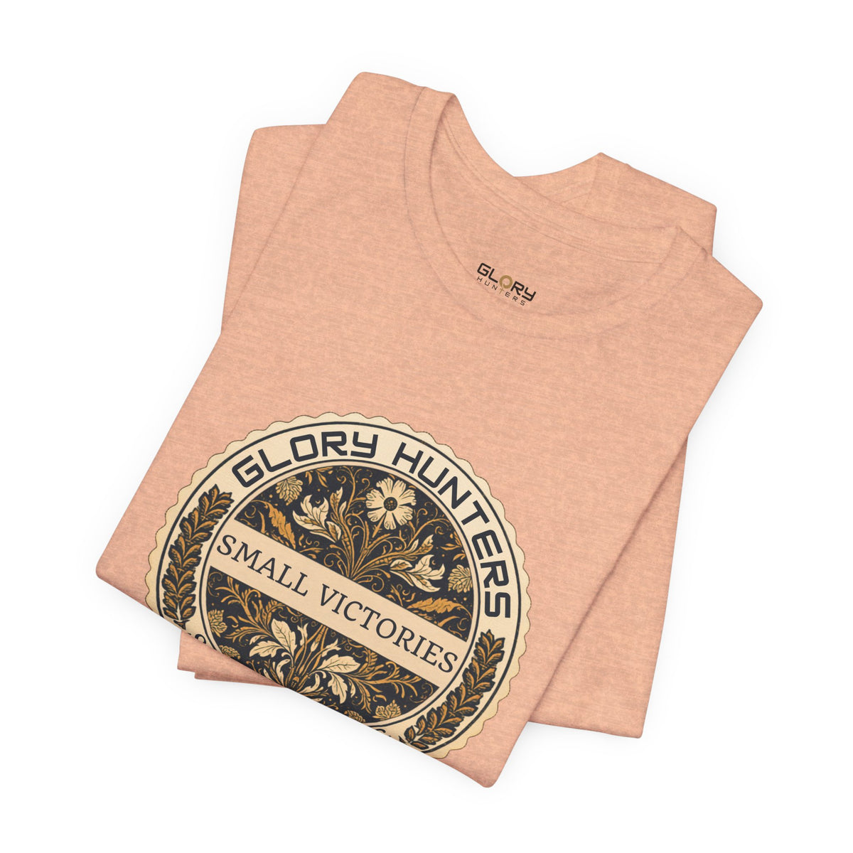 T‑Shirt — Vintage 'Glory Hunters: Small Victories Still Growing' Emblem