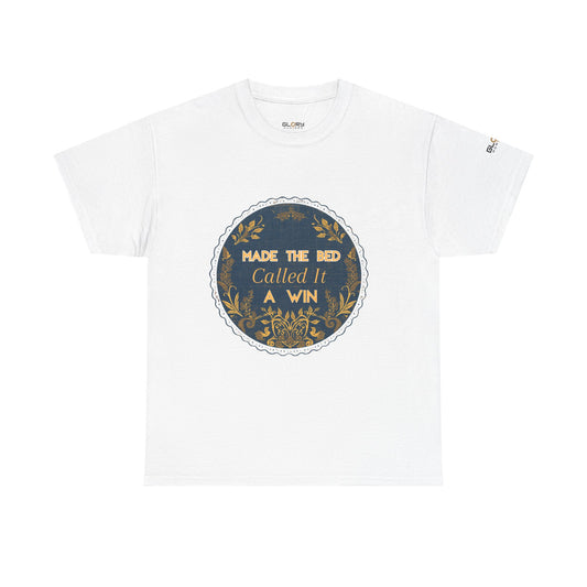 Made the Bed, Called It a Win Tee