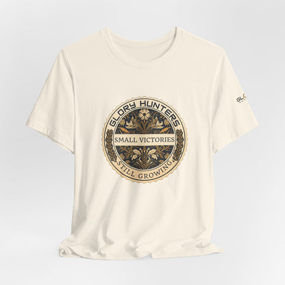 T‑Shirt — Vintage 'Glory Hunters: Small Victories Still Growing' Emblem