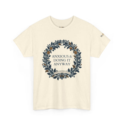 Anxious & Doing It Anyway T-Shirt
